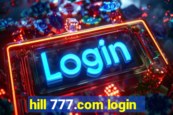 hill 777.com login